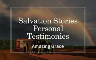 Wonderful Salvation Stories of Amazing Grace