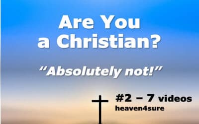 Are You a Christian? “Absolutely Not!”