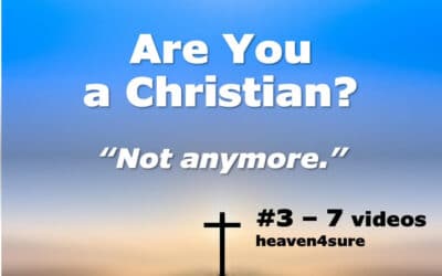 Are You a Christian? “Not Anymore!”