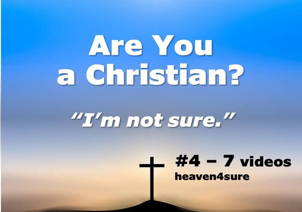 Are You a Christian? “I’m not sure.”