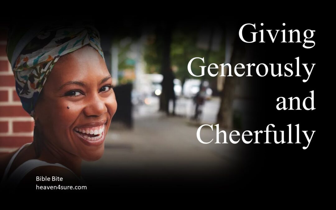 Giving Generously and Cheerfully