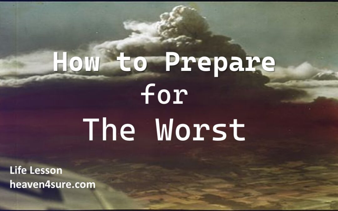 How to Prepare for the Worst