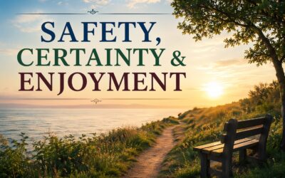 SAFETY, CERTAINTY & ENJOYMENT