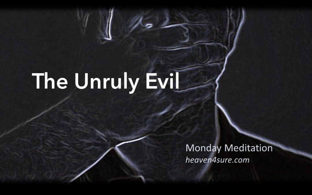 The Unruly Evil